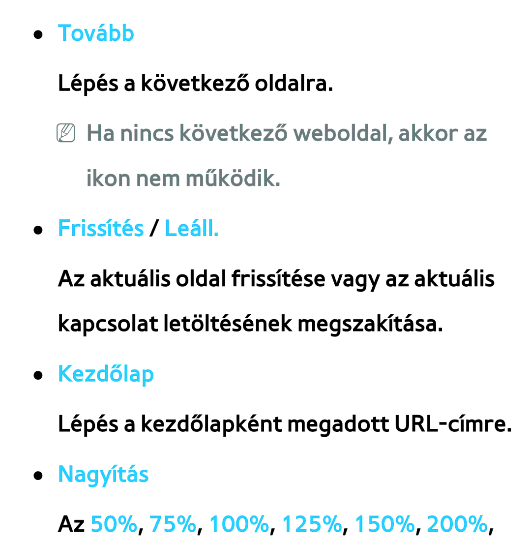 Samsung UE32ES6100WXXH Tovább, NN Ha nincs következő weboldal, akkor az ikon nem működik, Frissítés / Leáll, Kezdőlap 