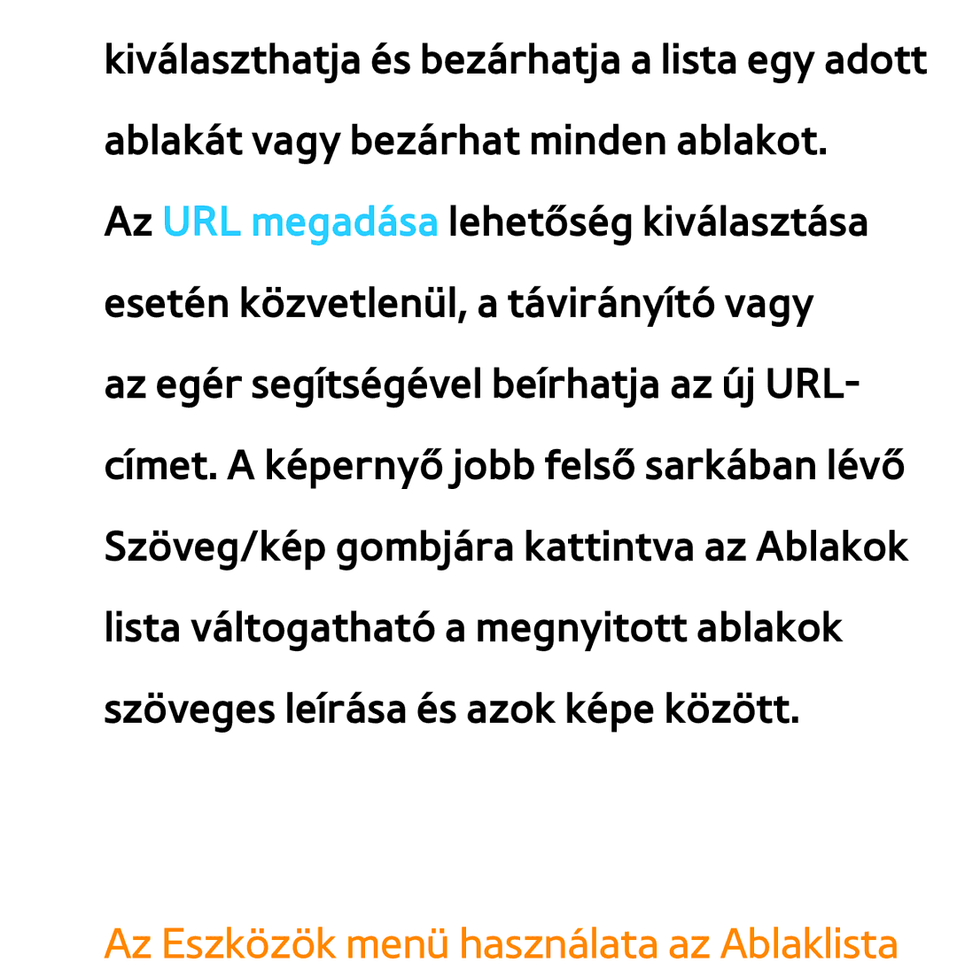 Samsung UE32EH5300WXXN, UE40ES6100WXZG, UE32ES6750SXZG, UE32ES6570SXXH manual Az Eszközök menü használata az Ablaklista 