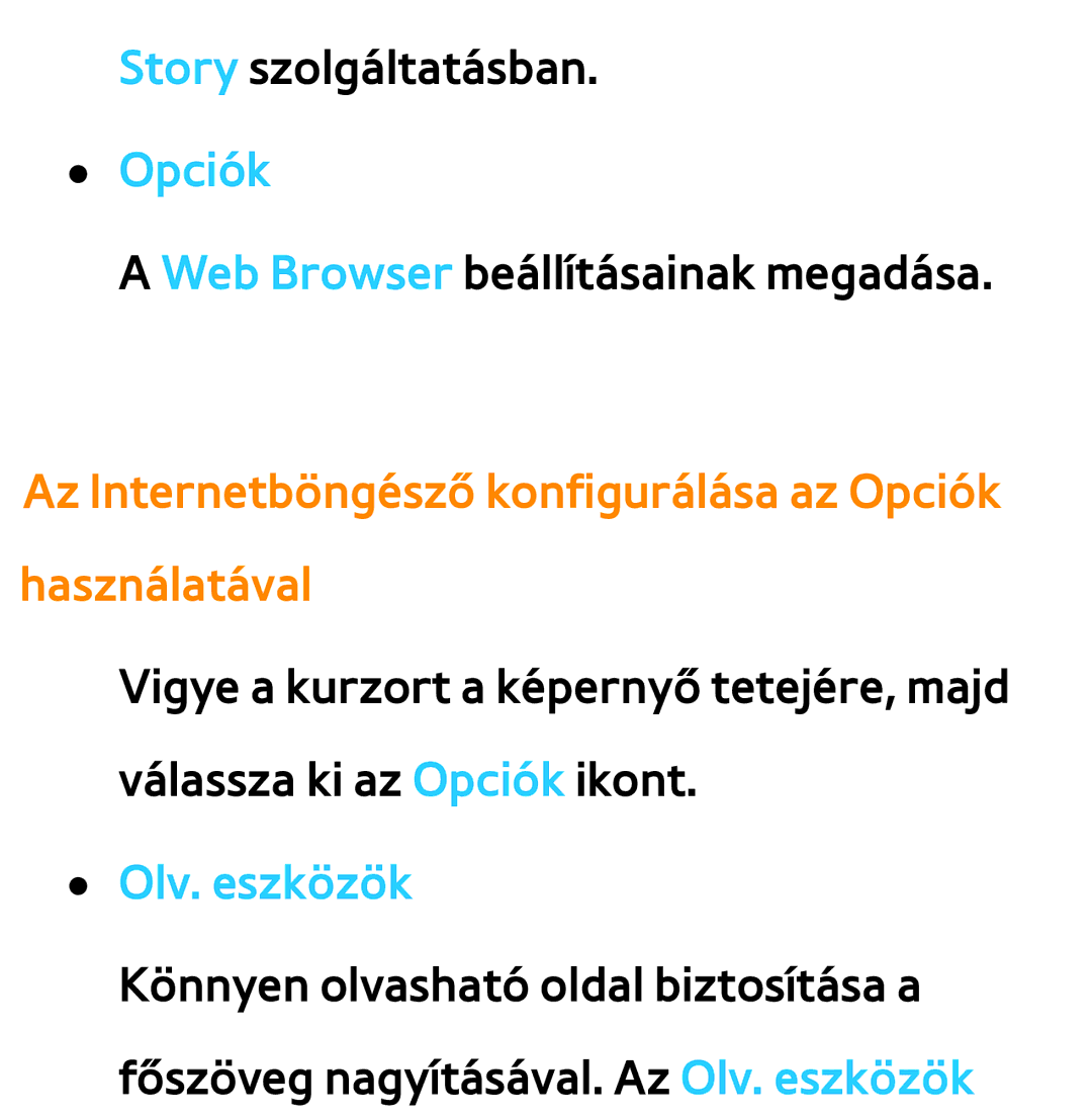 Samsung UE40ES5700SXZF, UE40ES6100WXZG manual Az Internetböngésző konfigurálása az Opciók használatával, Olv. eszközök 