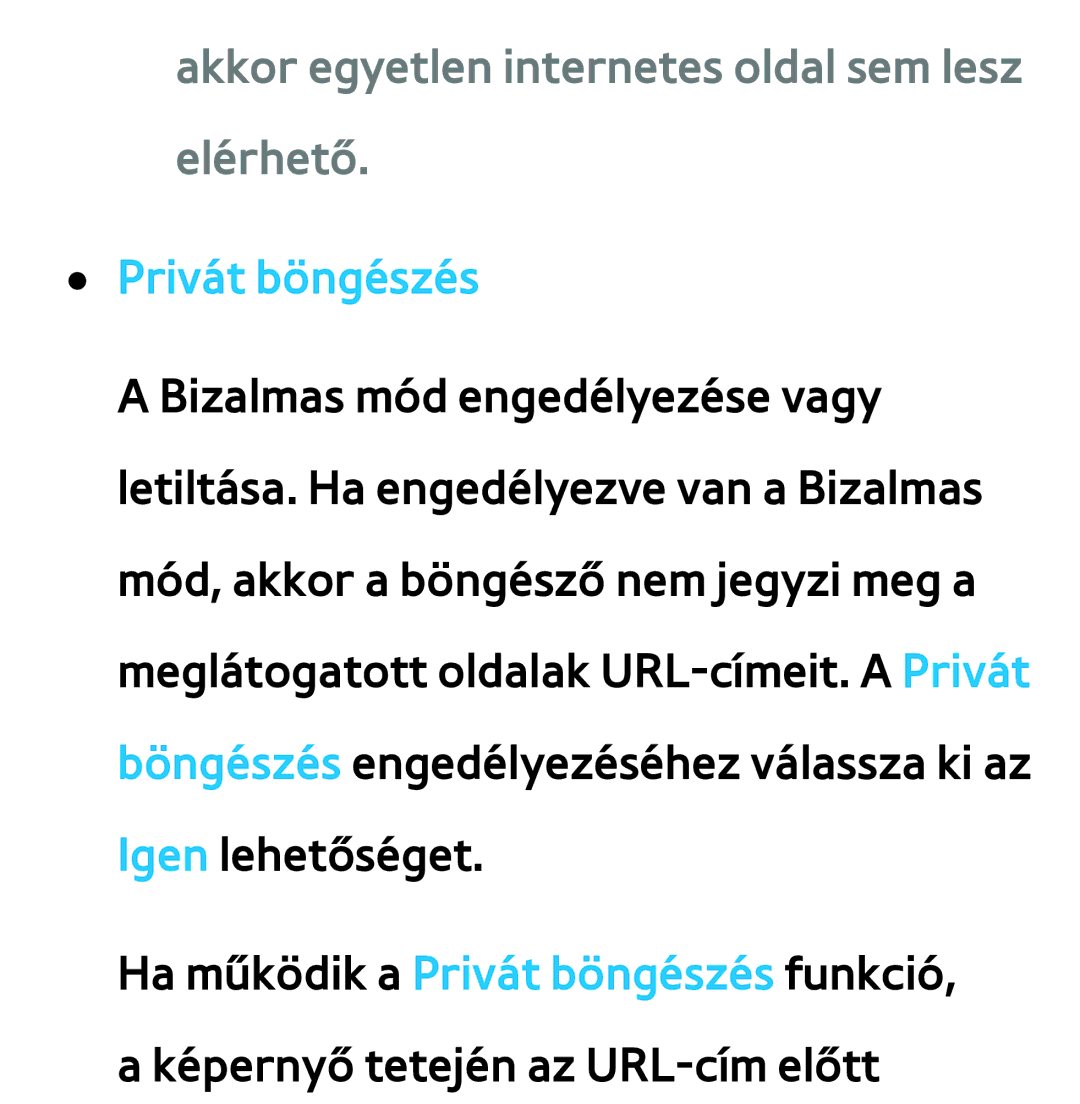 Samsung UE50ES6100WXZF, UE40ES6100WXZG, UE32ES6750SXZG Akkor egyetlen internetes oldal sem lesz elérhető, Privát böngészés 