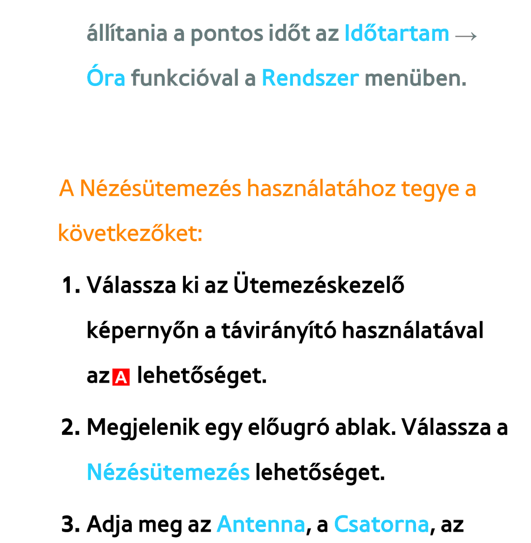 Samsung UE55ES6300SXZF, UE40ES6100WXZG manual Nézésütemezés használatához tegye a következőket, Nézésütemezés lehetőséget 