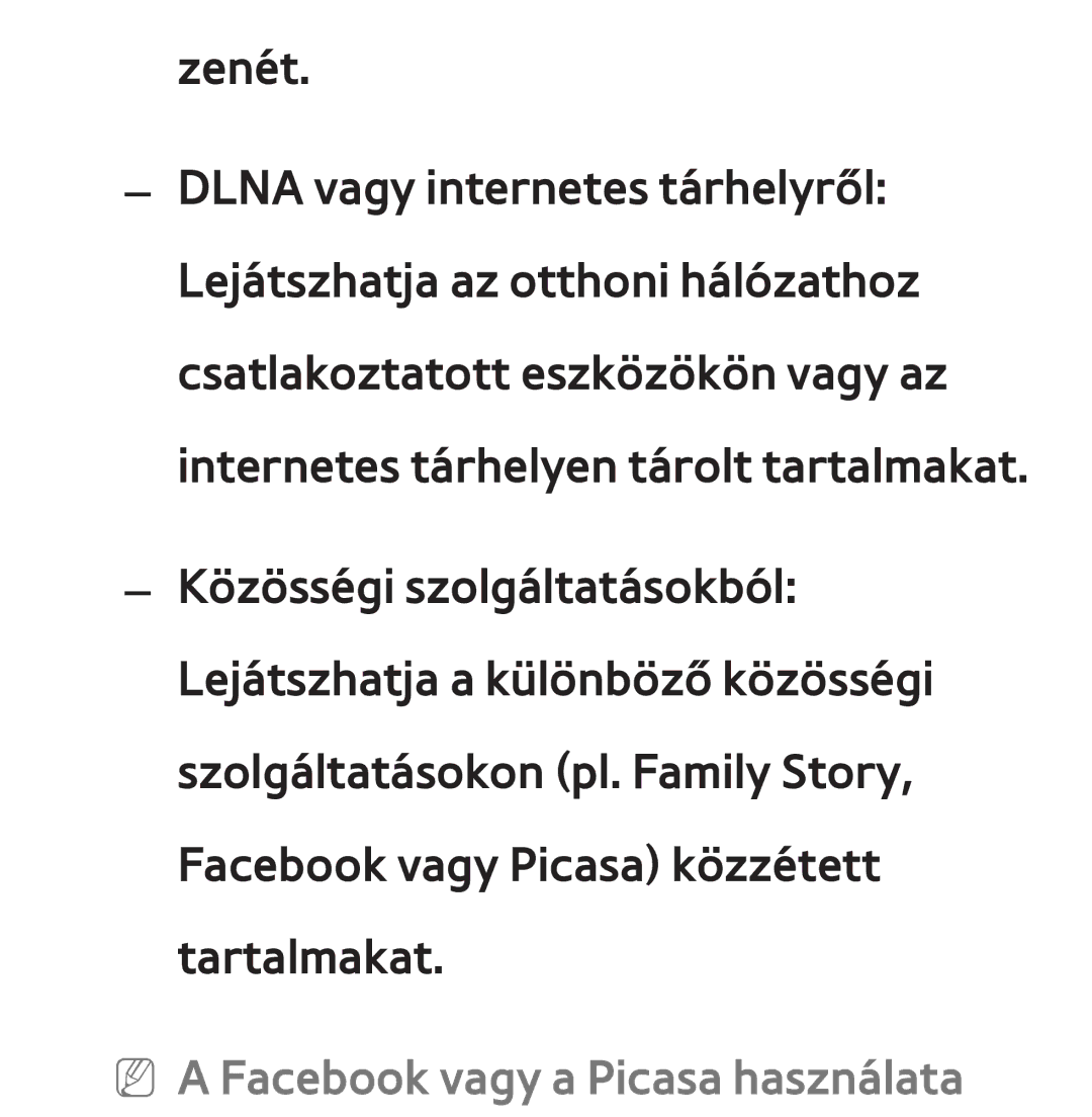 Samsung UE55ES6570SXXH, UE40ES6100WXZG, UE32ES6750SXZG, UE32ES6570SXXH, UE32ES5700SXZG NN a Facebook vagy a Picasa használata 