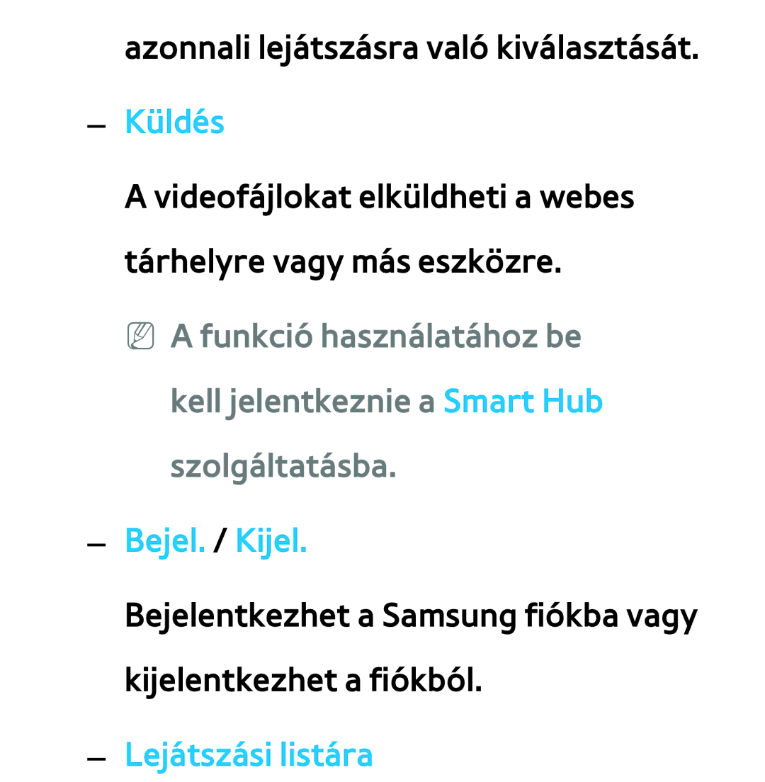 Samsung UE40ES6905UXXE, UE40ES6100WXZG, UE32ES6750SXZG, UE32ES6570SXXH, UE32ES5700SXZG manual Küldés, Lejátszási listára 