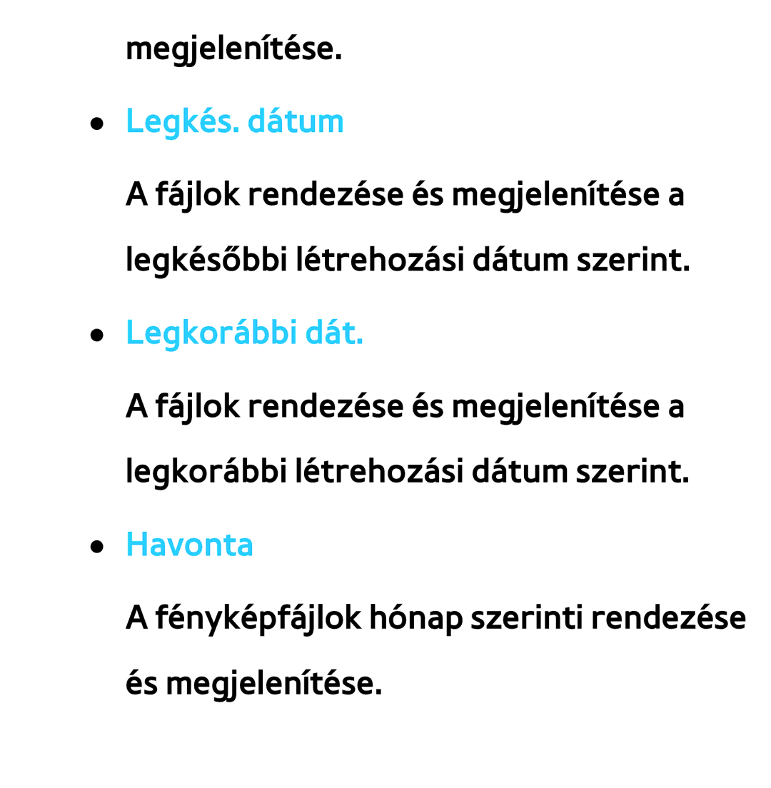 Samsung UE32ES5700SXXH, UE40ES6100WXZG, UE32ES6750SXZG, UE32ES6570SXXH, UE32ES5700SXZG, UE32ES5500WXXH Legkorábbi dát, Havonta 