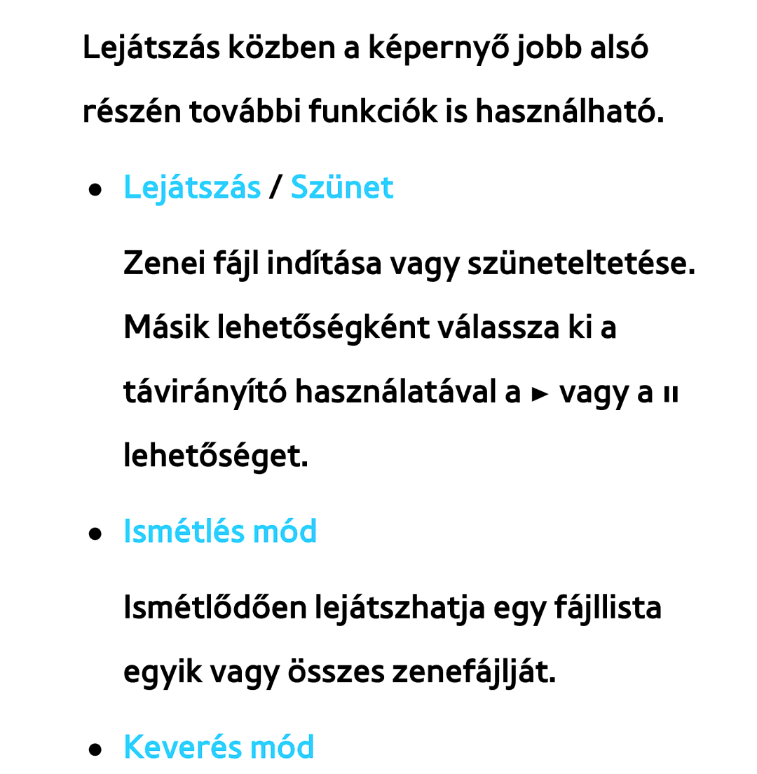 Samsung UE46ES6805UXXE, UE40ES6100WXZG, UE32ES6750SXZG, UE32ES6570SXXH, UE32ES5700SXZG manual Lejátszás / Szünet, Keverés mód 