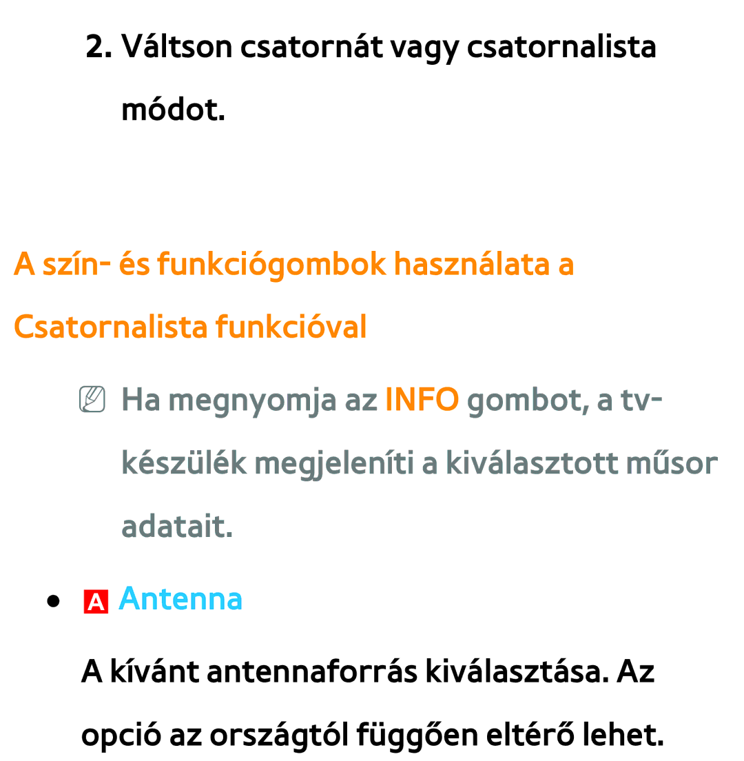 Samsung UE40ES6900QXZT, UE40ES6100WXZG manual Szín- és funkciógombok használata a Csatornalista funkcióval, AAntenna 