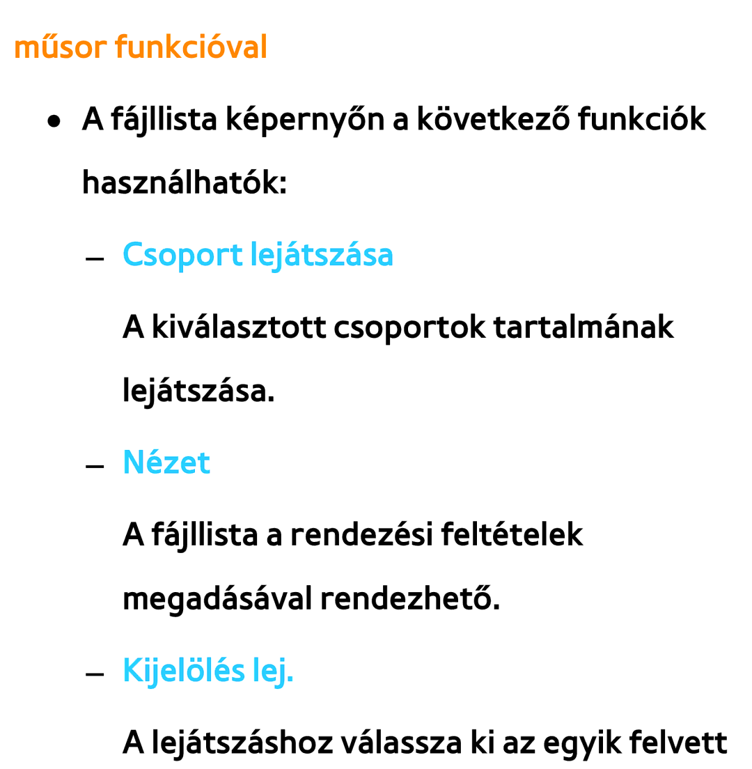 Samsung UE40EH5200SXZG, UE40ES6100WXZG, UE32ES6750SXZG, UE32ES6570SXXH, UE32ES5700SXZG Műsor funkcióval, Csoport lejátszása 