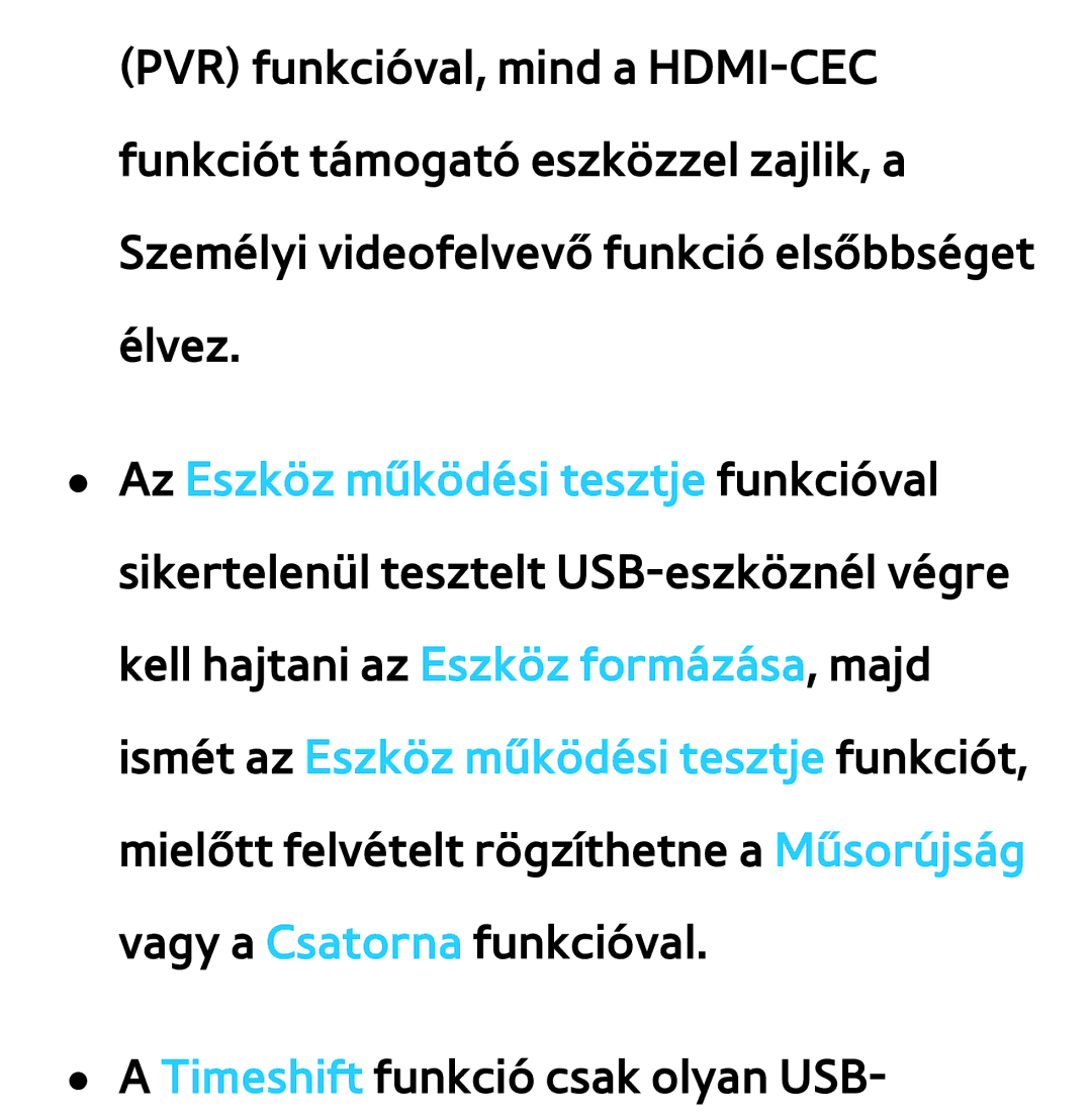 Samsung UE40ES6300SXZG, UE40ES6100WXZG, UE32ES6750SXZG, UE32ES6570SXXH, UE32ES5700SXZG manual Timeshift funkció csak olyan USB 