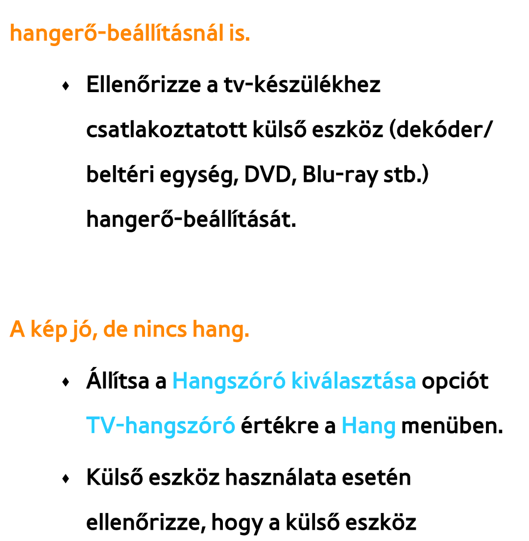 Samsung UE55ES6100WXZF, UE40ES6100WXZG, UE32ES6750SXZG, UE32ES6570SXXH manual Hangerő-beállításnál is, Kép jó, de nincs hang 