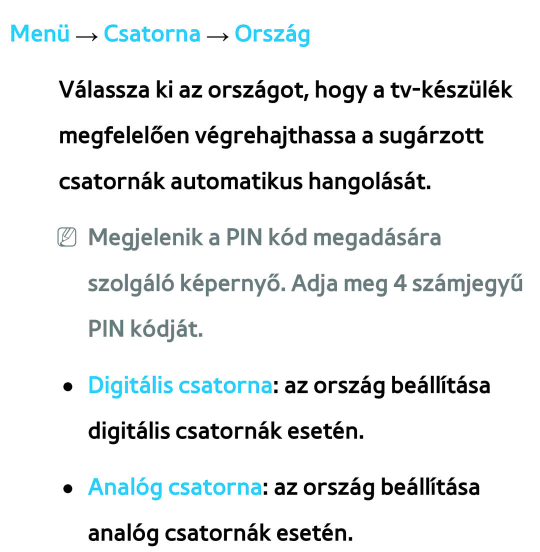 Samsung UE22ES5400PXZT, UE40ES6100WXZG, UE32ES6750SXZG, UE32ES6570SXXH, UE32ES5700SXZG manual Menü → Csatorna → Ország 