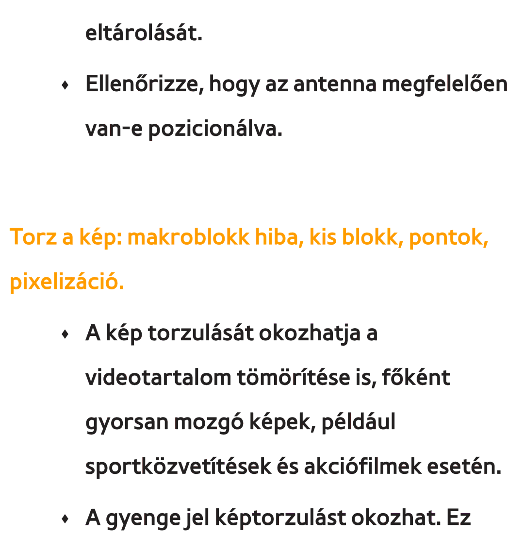 Samsung UE40EH5300WXXH, UE40ES6100WXZG, UE32ES6750SXZG manual Torz a kép makroblokk hiba, kis blokk, pontok, pixelizáció 