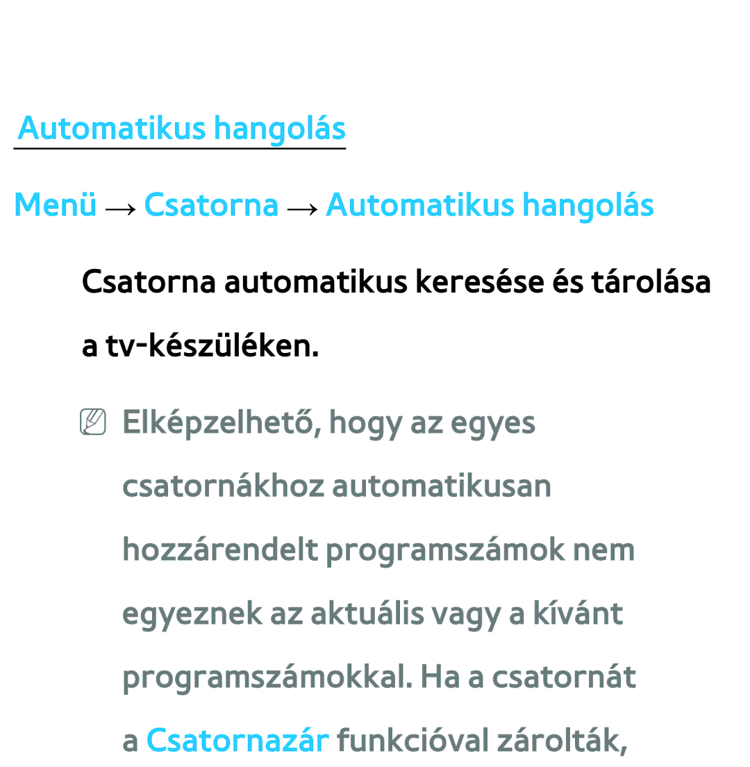 Samsung UE46EH5300WXXH, UE40ES6100WXZG, UE32ES6750SXZG manual Automatikus hangolás Menü → Csatorna → Automatikus hangolás 