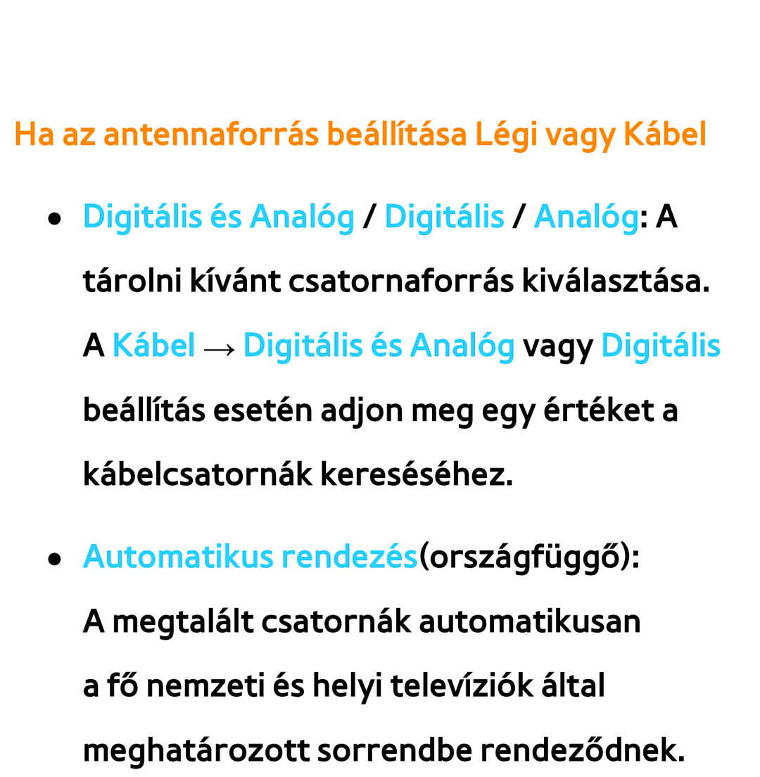 Samsung UE46ES6710SXXH, UE40ES6100WXZG, UE32ES6750SXZG, UE32ES6570SXXH manual Ha az antennaforrás beállítása Légi vagy Kábel 