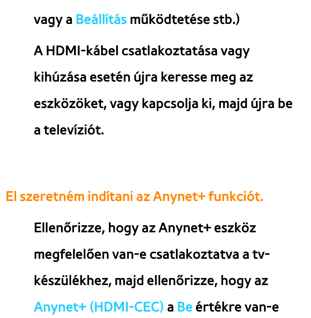 Samsung UE55ES6570SXZG, UE40ES6100WXZG, UE32ES6750SXZG, UE32ES6570SXXH manual El szeretném indítani az Anynet+ funkciót 