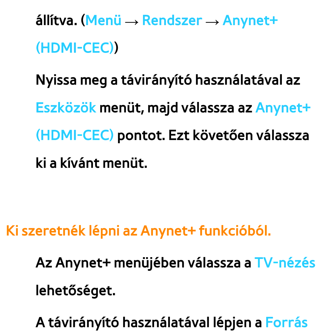 Samsung UE55ES6540SXXH manual Állítva. Menü → Rendszer → Anynet+ HDMI-CEC, Ki szeretnék lépni az Anynet+ funkcióból 