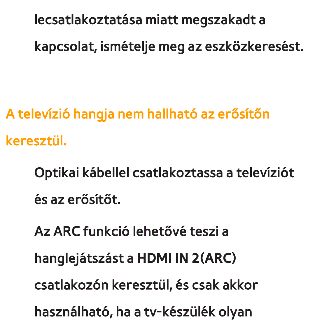 Samsung UE55ES6980SXZG, UE40ES6100WXZG, UE32ES6750SXZG, UE32ES6570SXXH Televízió hangja nem hallható az erősítőn keresztül 