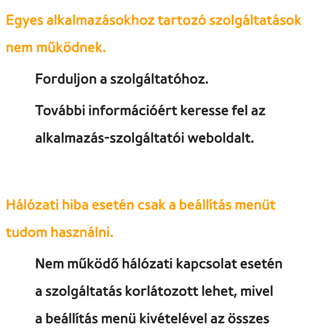 Samsung UE40ES6540SXXH, UE40ES6100WXZG, UE32ES6750SXZG manual Egyes alkalmazásokhoz tartozó szolgáltatások nem működnek 