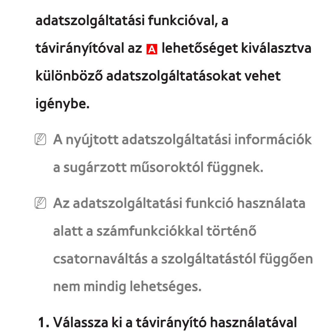 Samsung UE46EH5305KXXE, UE40ES6100WXZG, UE32ES6750SXZG, UE32ES6570SXXH manual Válassza ki a távirányító használatával 