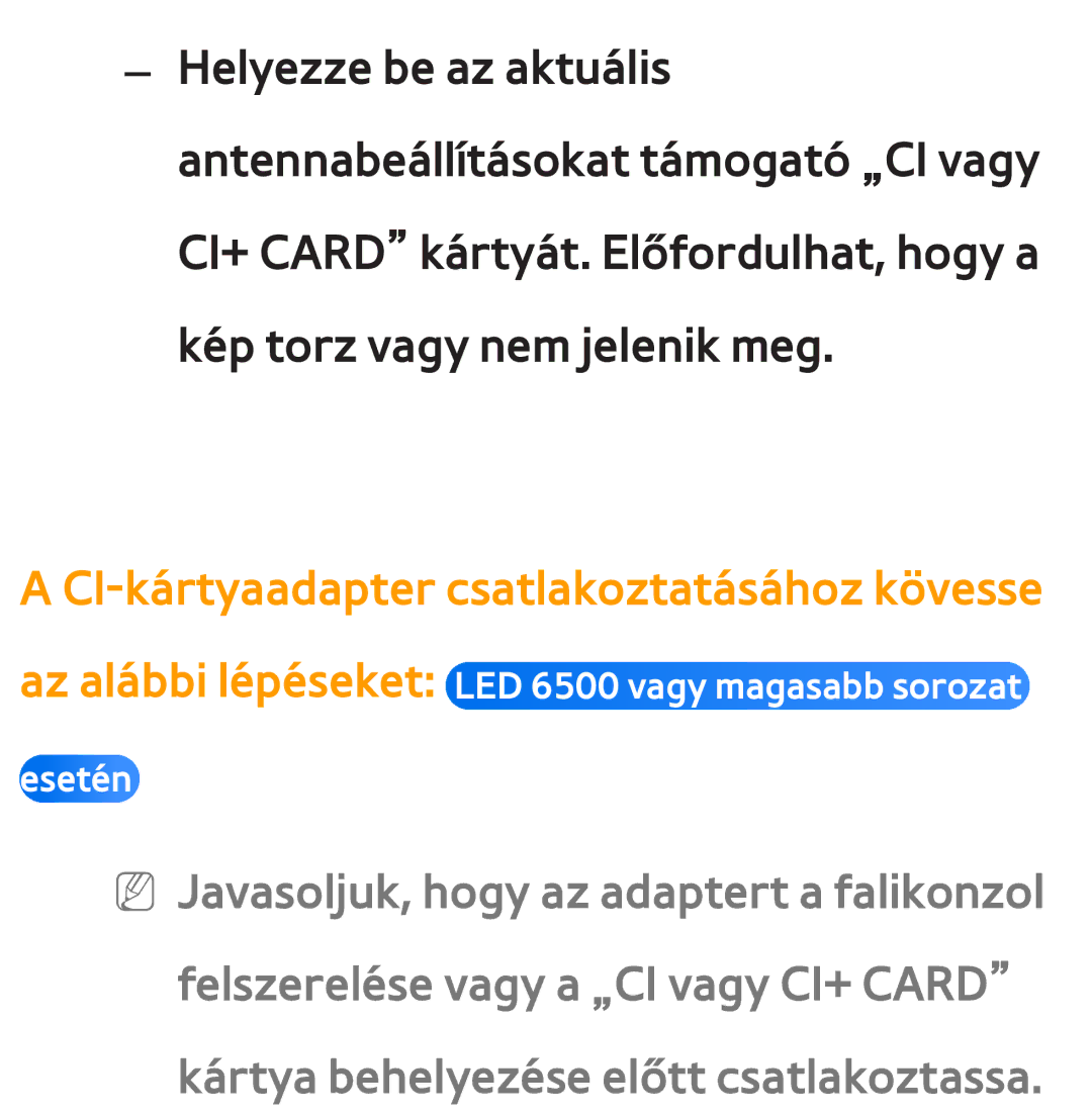 Samsung UE40ES6535UXXE, UE40ES6100WXZG, UE32ES6750SXZG manual Az alábbi lépéseket LED 6500 vagy magasabb sorozat Esetén 