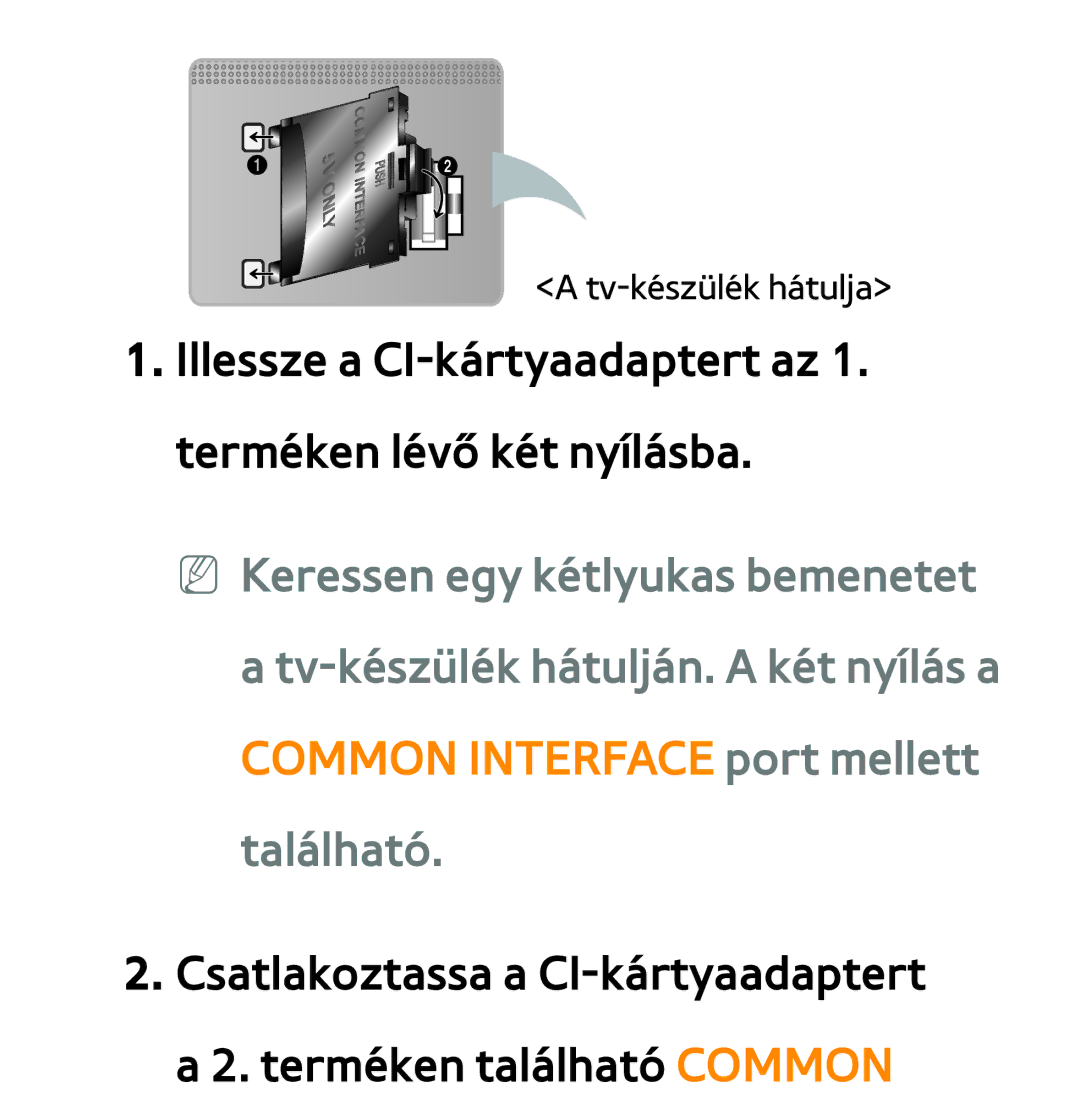 Samsung UE50ES6715UXXE, UE40ES6100WXZG, UE32ES6750SXZG, UE32ES6570SXXH manual Common Interface port mellett található 