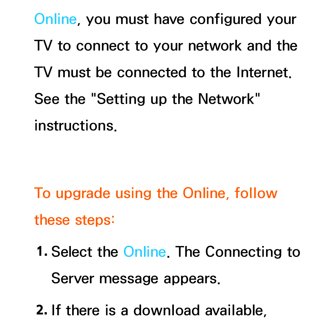 Samsung UA46ES6200WXAB, UE40ES6100WXZG, UE40ES5500WXZG, UE32ES6750SXZG manual To upgrade using the Online, follow these steps 