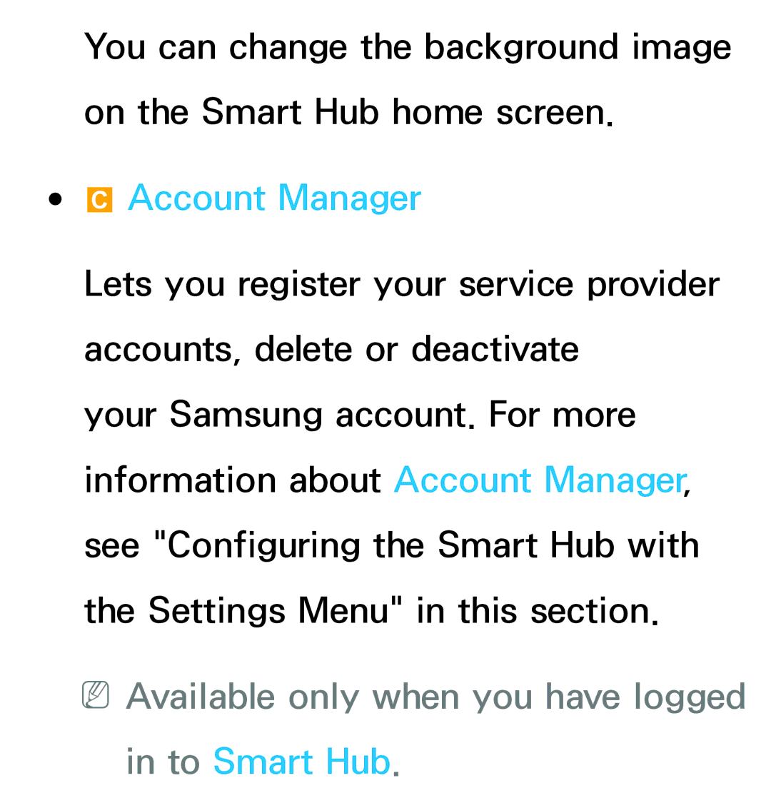 Samsung UE32ES6535UXXE, UE40ES6100WXZG manual Account Manager, NNAvailable only when you have logged in to Smart Hub 