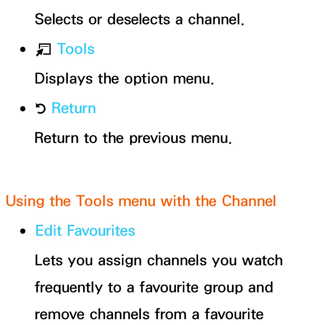 Samsung UE32ES6880SXZG, UE40ES6100WXZG, UE40ES5500WXZG, UE32ES6750SXZG Using the Tools menu with the Channel Edit Favourites 