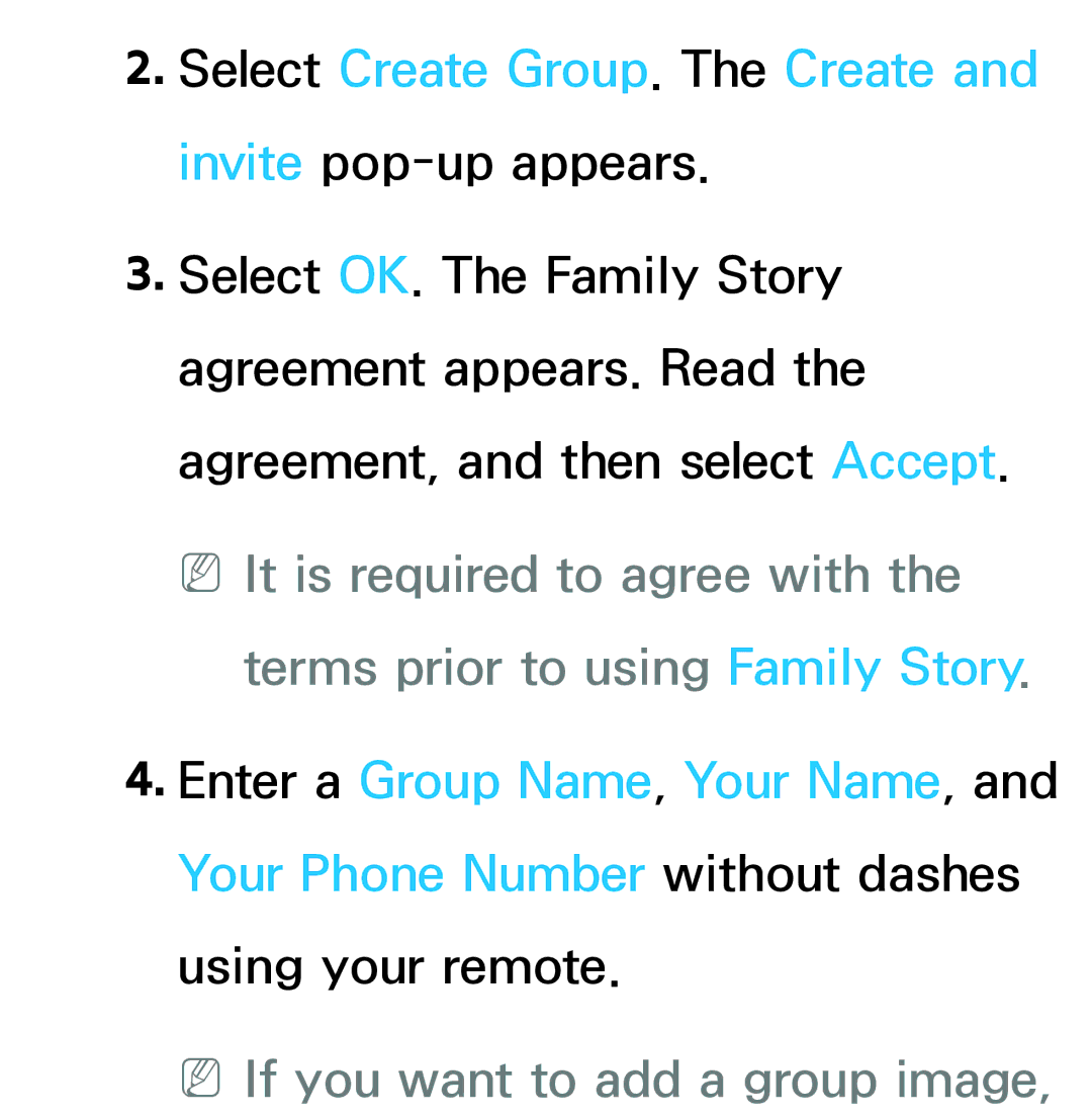 Samsung UE40EH5300WXMS manual Select Create Group. The Create and invite pop-up appears, Terms prior to using Family Story 