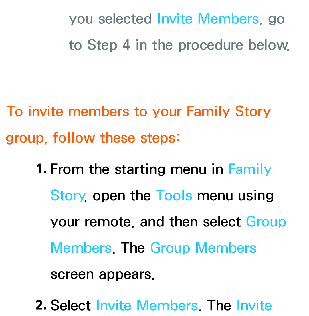 Samsung UE46ES5500WXMS manual You selected Invite Members, go to in the procedure below, Select Invite Members. The Invite 