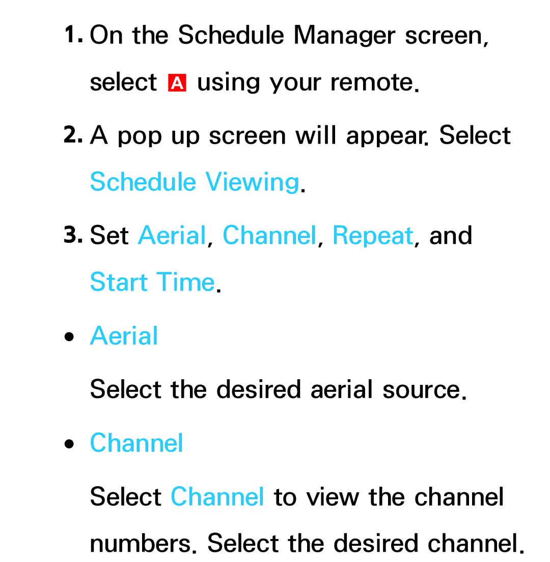 Samsung UE32ES6200SXZG, UE40ES6100WXZG, UE40ES5500WXZG, UE32ES6750SXZG manual Set Aerial, Channel, Repeat, and Start Time 