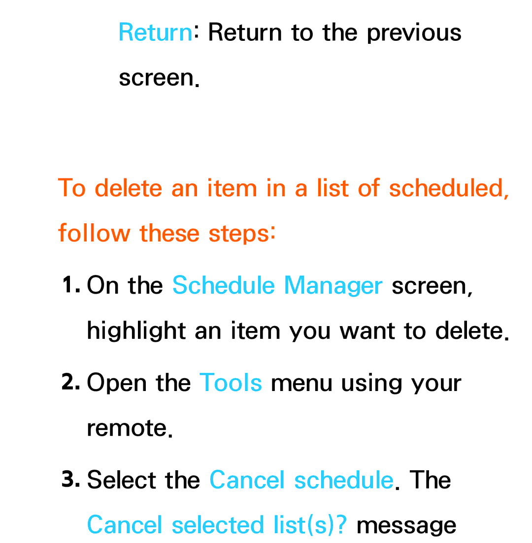 Samsung UE40EH5300WXZG, UE40ES6100WXZG, UE40ES5500WXZG manual To delete an item in a list of scheduled, follow these steps 