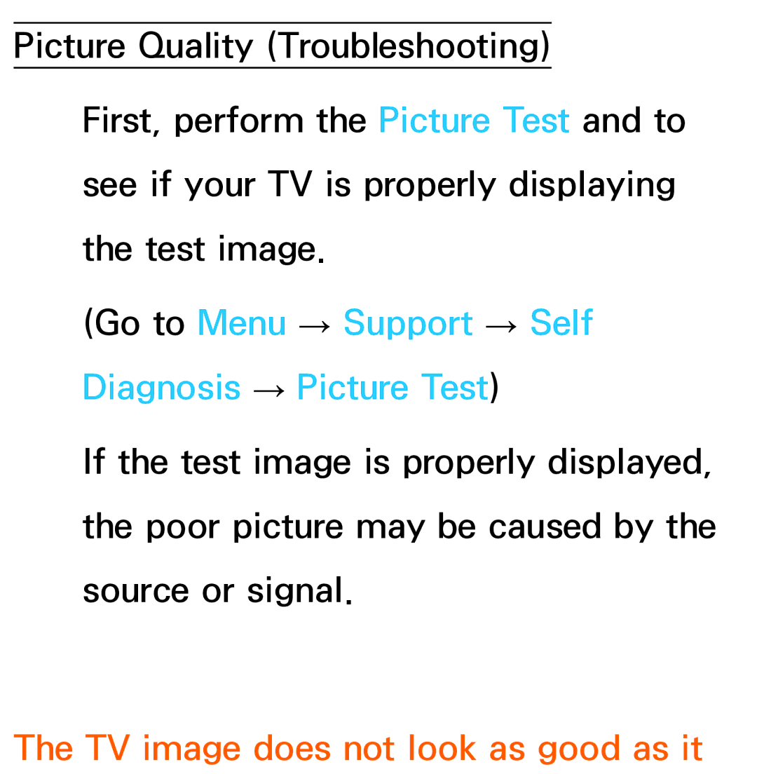 Samsung UE40ES6560SXZF manual Go to Menu → Support → Self Diagnosis → Picture Test, TV image does not look as good as it 