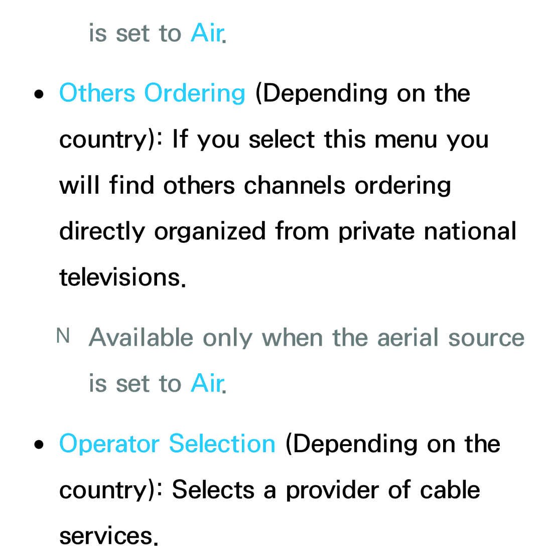 Samsung UE40EH5300WXXN, UE40ES6100WXZG, UE40ES5500WXZG Is set to Air, NNAvailable only when the aerial source is set to Air 
