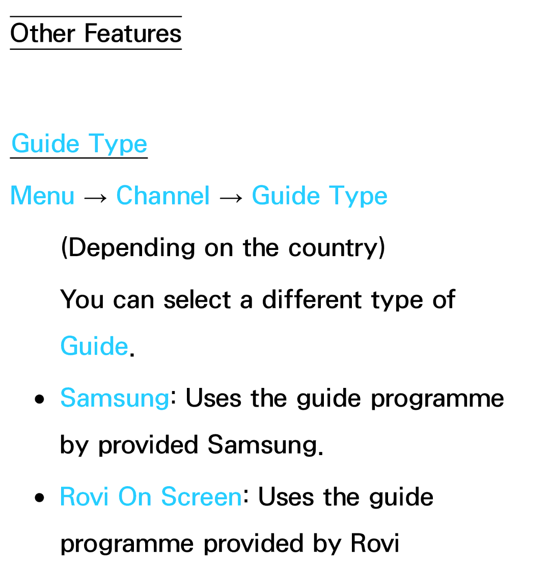 Samsung UE37EH5200SXZG, UE40ES6100WXZG, UE40ES5500WXZG, UE32ES6750SXZG, UE32ES6570SXXH Guide Type Menu → Channel → Guide Type 