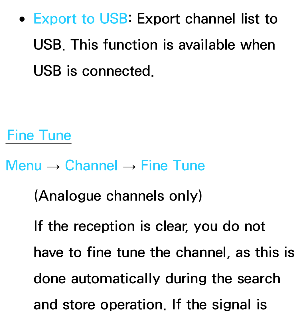 Samsung UE46ES6750SXZG, UE40ES6100WXZG, UE40ES5500WXZG, UE32ES6750SXZG, UE32ES6570SXXH Fine Tune Menu → Channel → Fine Tune 