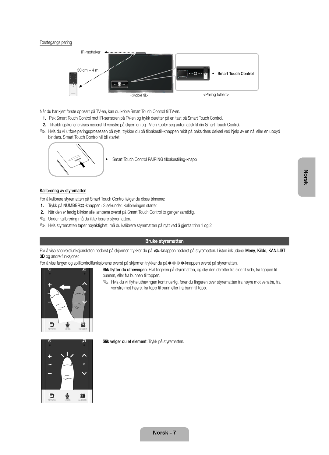 Samsung UE46ES7005UXXE manual Bruke styrematten, Førstegangs paring, Slik velger du et element Trykk på styrematten 