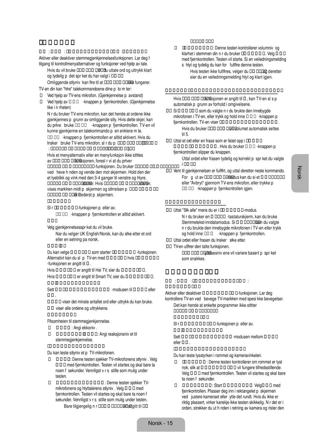 Samsung UE40ES7005UXXE, UE46ES7005UXXE Bevegelseskontroll, → Tale- og bevegelseskontroll → Talekontroll, Høyttaler 