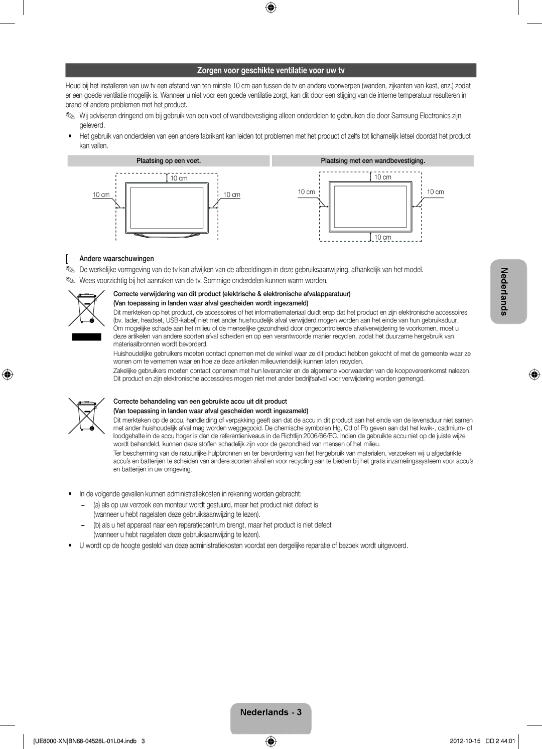 Samsung UE46ES8000SXZF Zorgen voor geschikte ventilatie voor uw tv, Andere waarschuwingen, Plaatsing op een voet 10 cm 