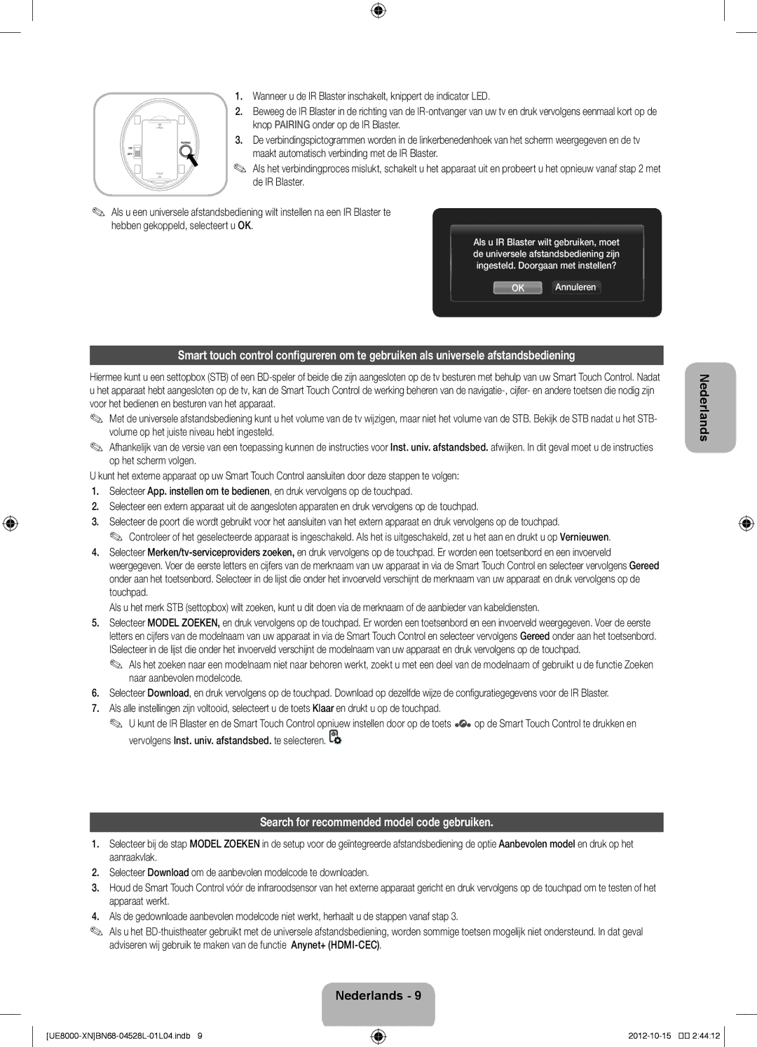 Samsung UE46ES8000SXXC Search for recommended model code gebruiken, Knop Pairing onder op de IR Blaster, De IR Blaster 