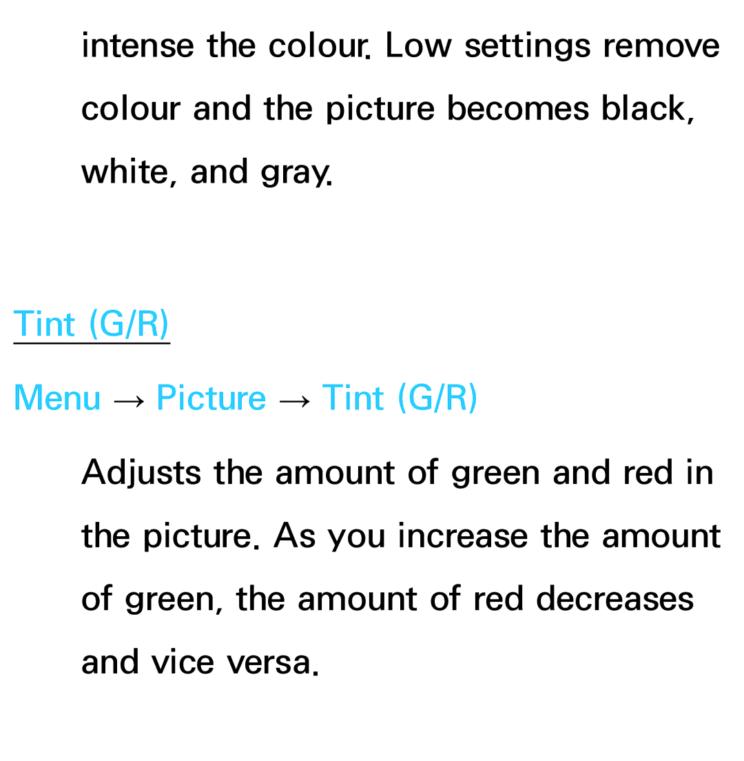 Samsung UE40ES8090SXZG, UE40ES8000SXTK, UE46ES8000SXXN, UE46ES8000SXXC, UE46ES7000SXXC Tint G/R Menu → Picture → Tint G/R 