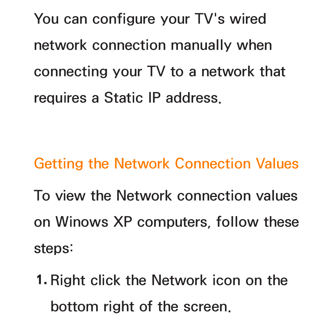 Samsung UE46ES7000UXXU, UE40ES8090SXZG, UE40ES8000SXTK, UE46ES8000SXXN, UE46ES8000SXXC Getting the Network Connection Values 