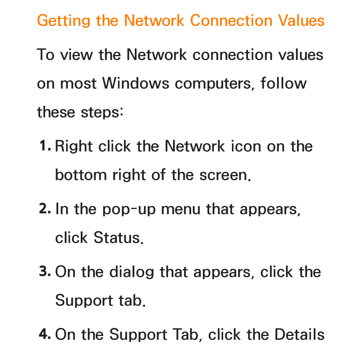 Samsung UE55ES7500SXRU, UE40ES8090SXZG, UE40ES8000SXTK, UE46ES8000SXXN, UE46ES8000SXXC Getting the Network Connection Values 