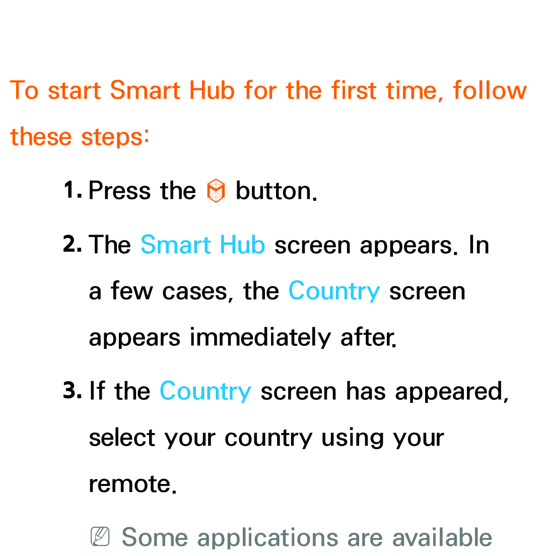 Samsung UE55ES7000SXXH manual To start Smart Hub for the first time, follow these steps, NNSome applications are available 