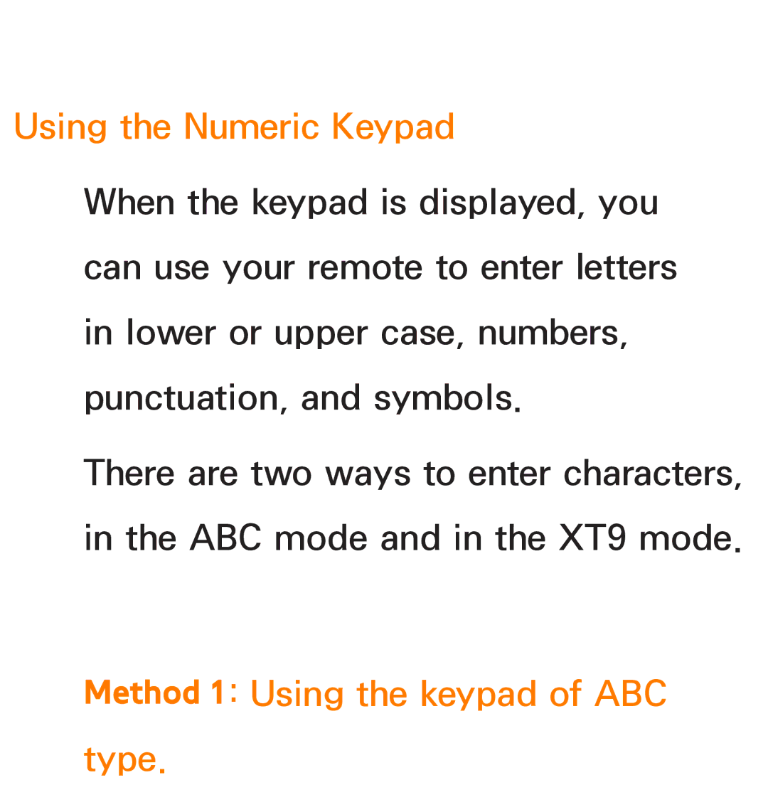 Samsung UE46ES7000SXXH, UE40ES8090SXZG, UE40ES8000SXTK manual Using the Numeric Keypad, Method 1 Using the keypad of ABC Type 