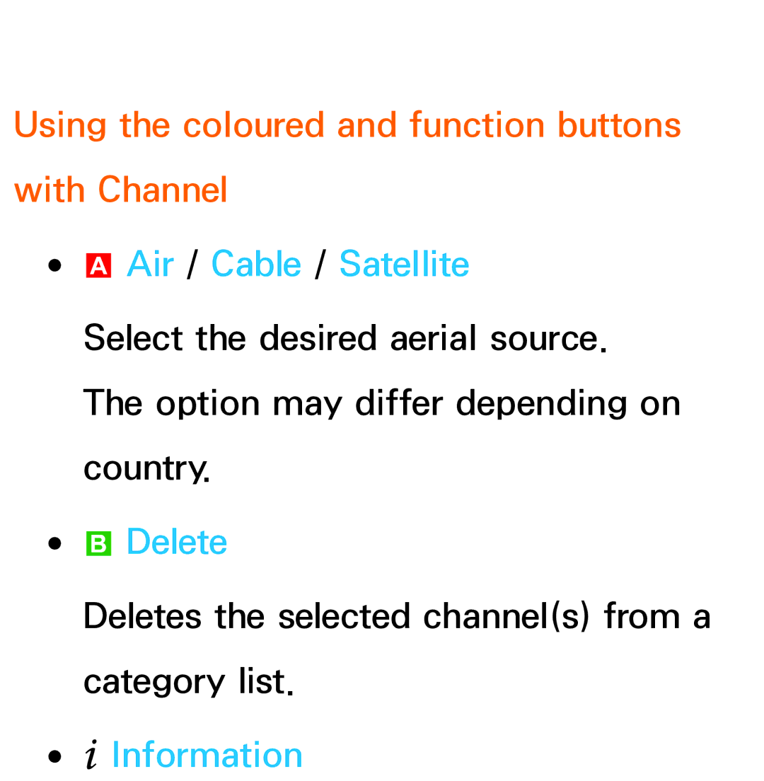 Samsung UE55ES8000SXXN, UE40ES8090SXZG manual Using the coloured and function buttons with Channel, Delete, ` Information 