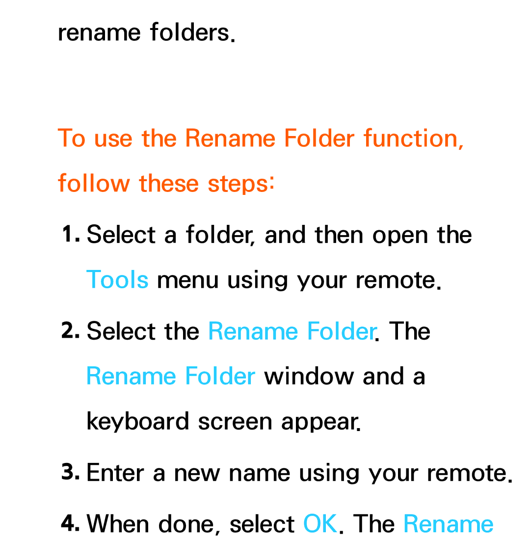 Samsung UE40ES8000SXZF, UE40ES8090SXZG, UE40ES8000SXTK, UE46ES8000SXXN To use the Rename Folder function, follow these steps 