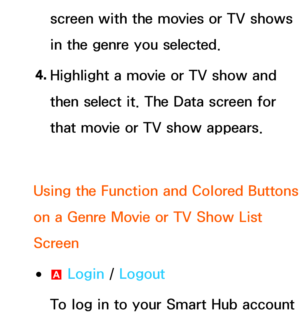 Samsung UE55ES7500SXMS, UE40ES8090SXZG, UE40ES8000SXTK, UE46ES8000SXXN, UE46ES8000SXXC To log in to your Smart Hub account 