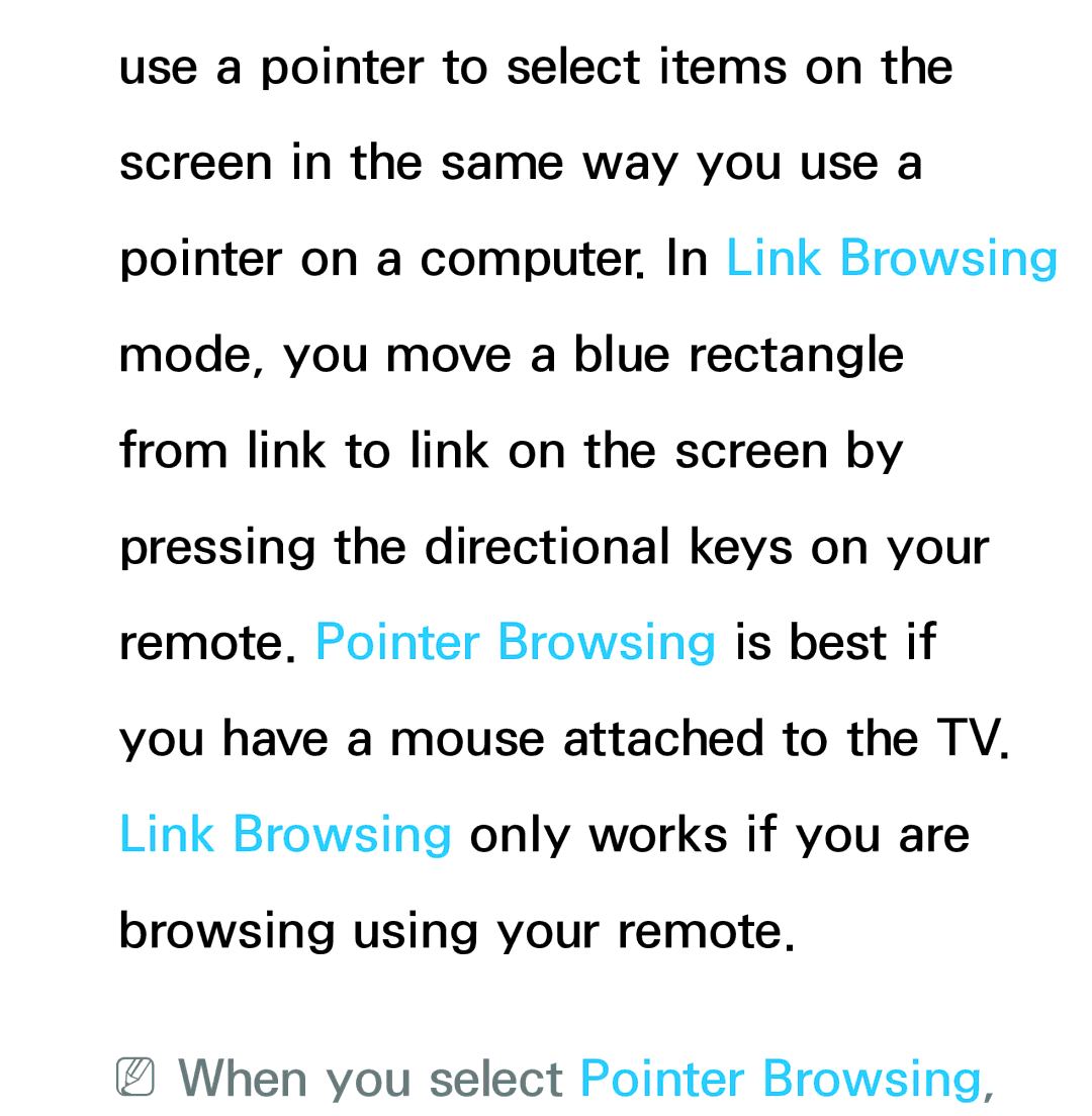 Samsung UE75ES9005UXXE, UE40ES8090SXZG, UE40ES8000SXTK, UE46ES8000SXXN, UE46ES8000SXXC NNWhen you select Pointer Browsing 