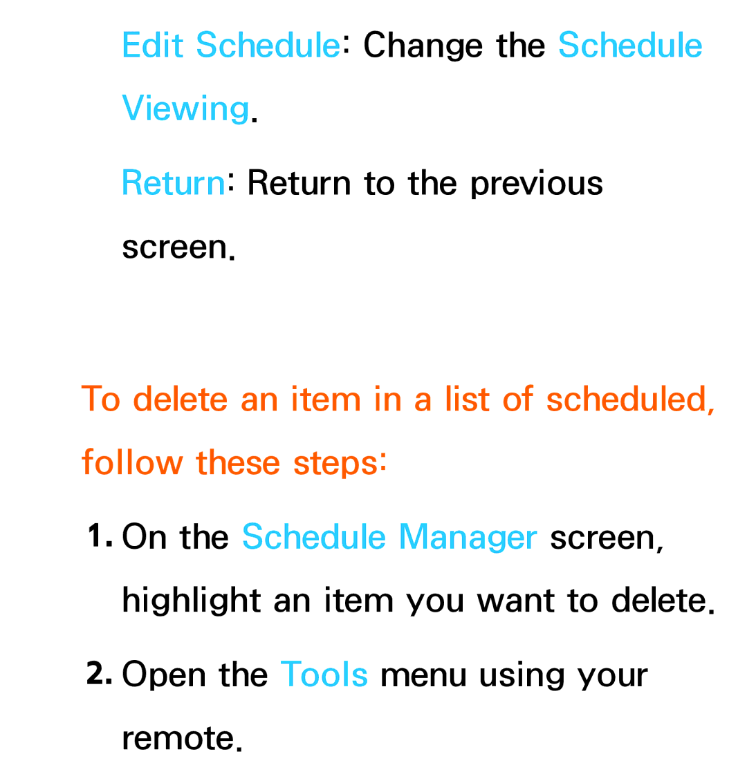 Samsung UA46ES7500SXAB, UE40ES8090SXZG, UE40ES8000SXTK, UE46ES8000SXXN manual Edit Schedule Change the Schedule Viewing 