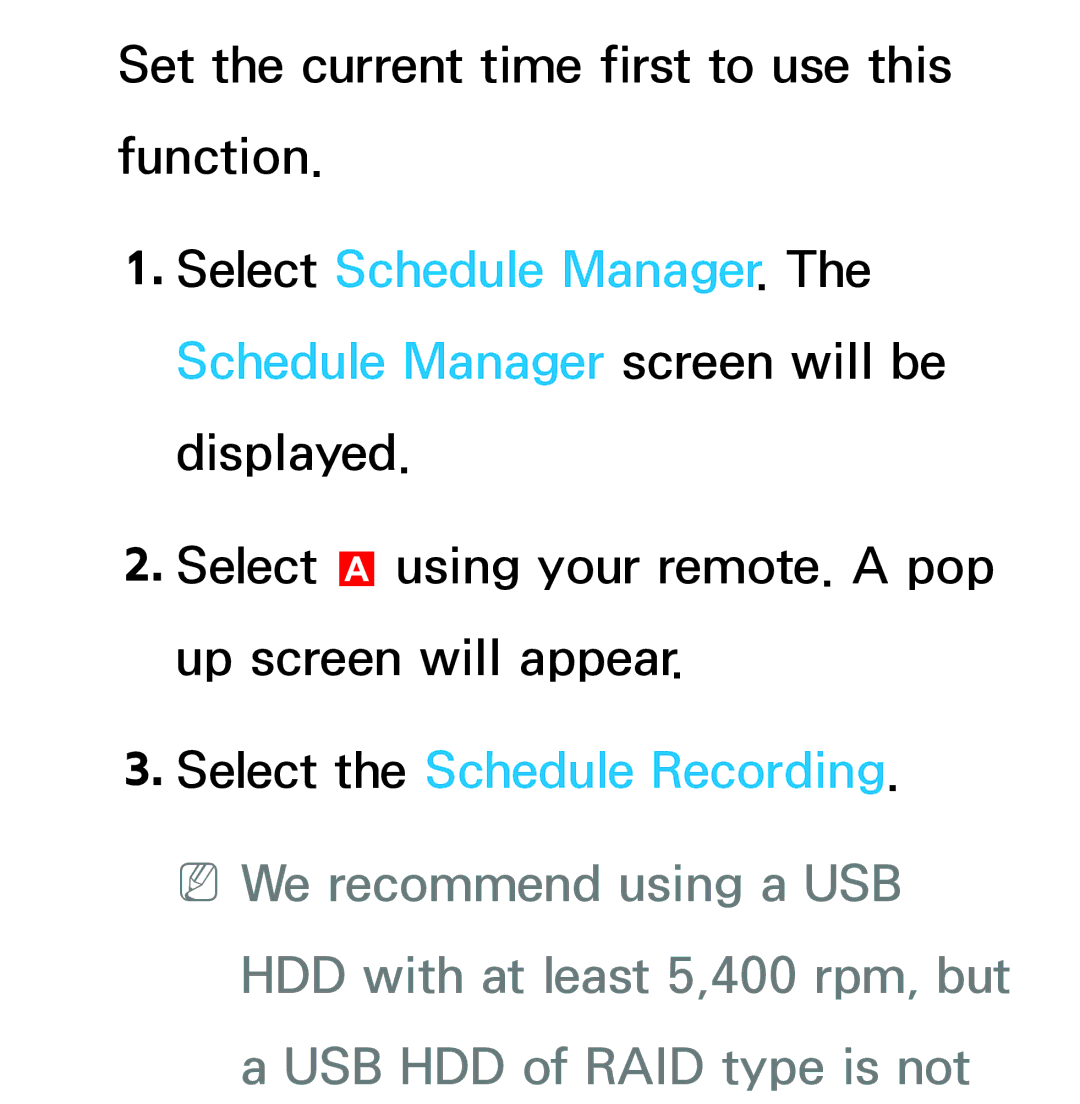 Samsung UE55ES8000UXXU, UE40ES8090SXZG, UE40ES8000SXTK manual Select the Schedule Recording. NNWe recommend using a USB 